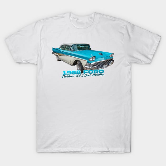 1958 Ford Fairlane 500 2 Door Hardtop T-Shirt by Gestalt Imagery